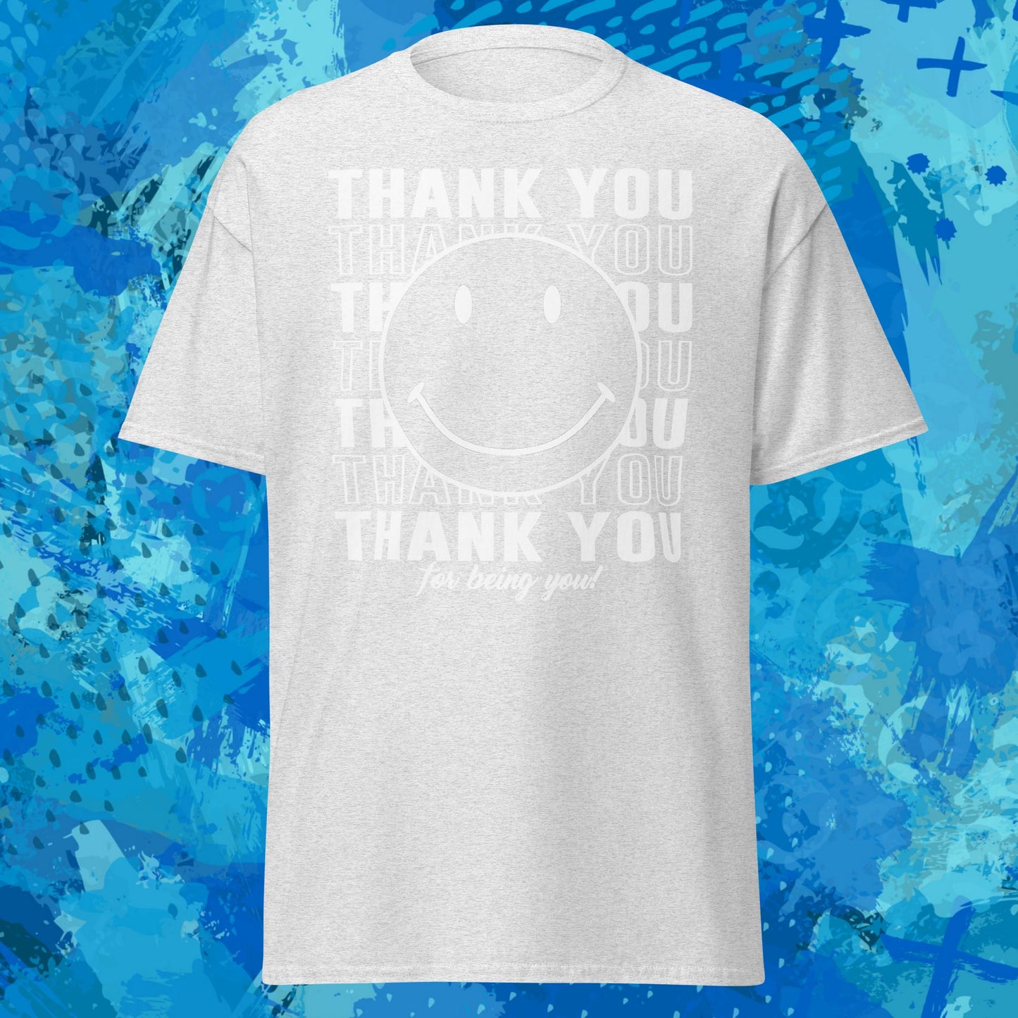 Thank You For Being You T-Shirt