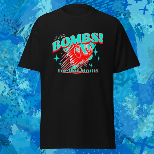 I Hit Bombs for Hot Moms Baseball T-Shirt