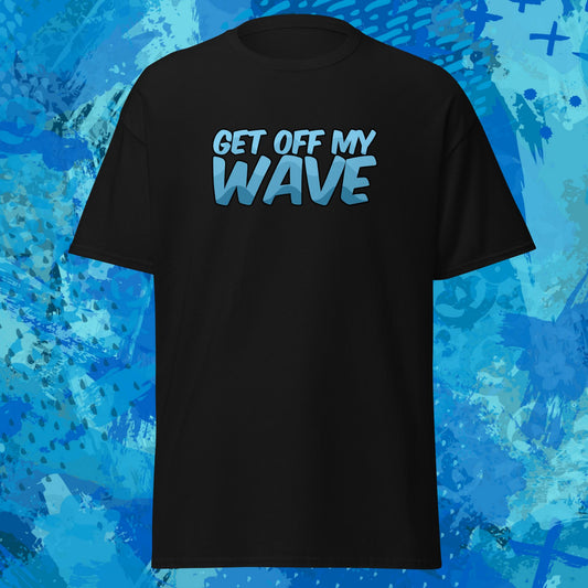 Get Off My Wave T-Shirt