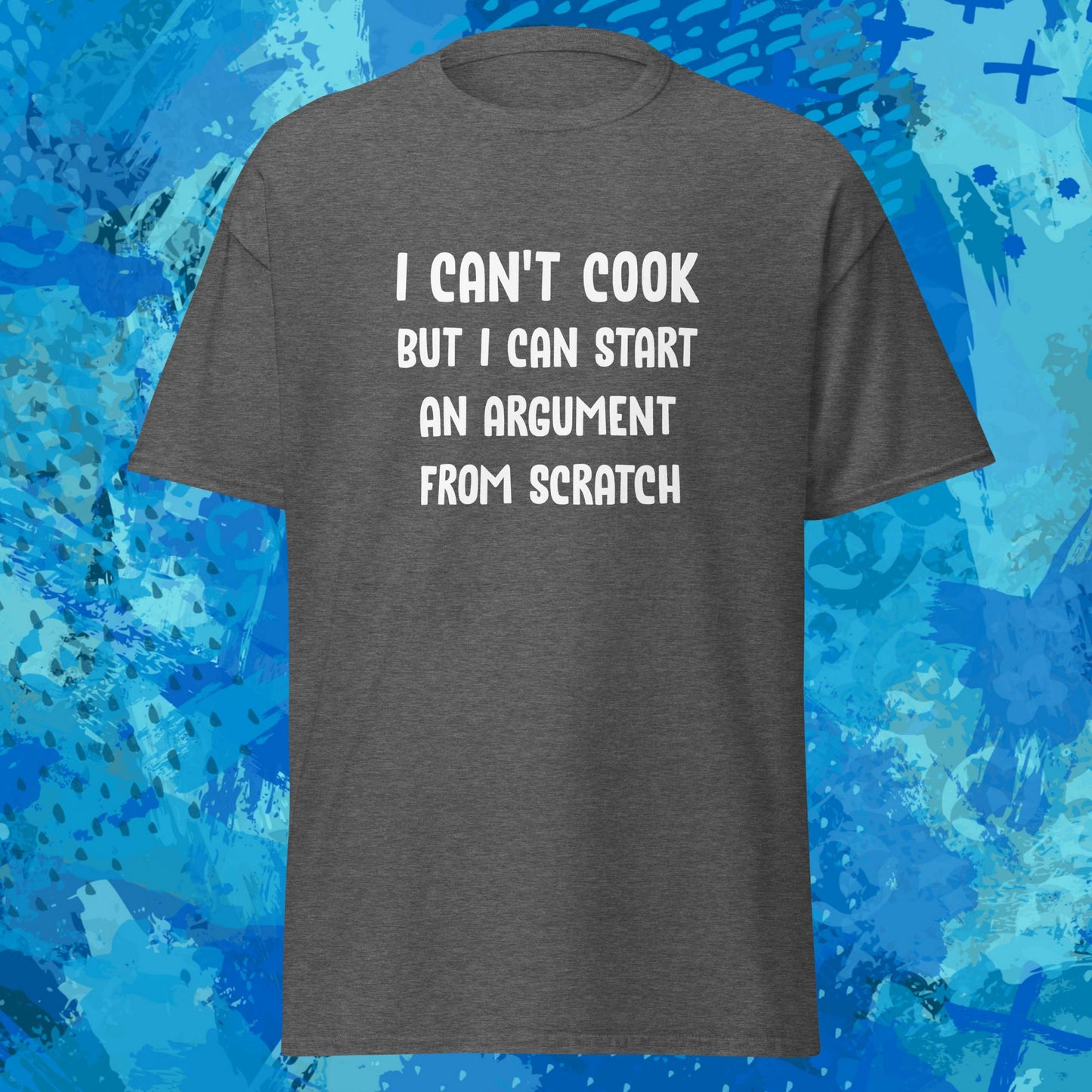 I Cant Cook T-Shirt