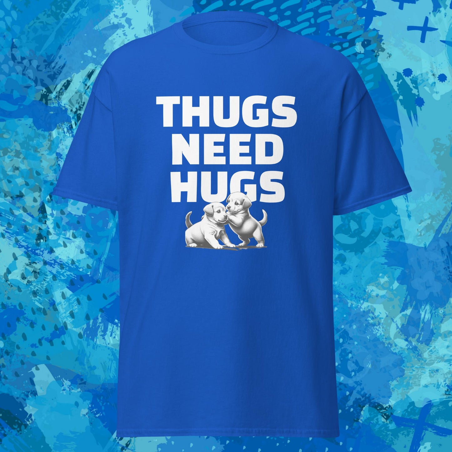 Thugs Need Hugs T-Shirt