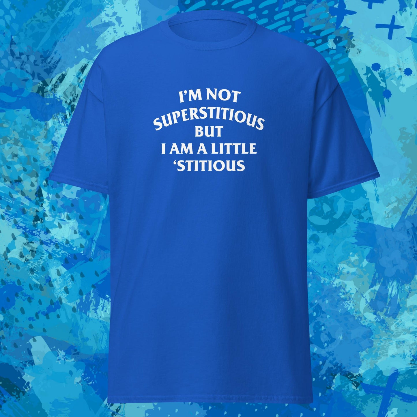 A Little Superstitious T-Shirt