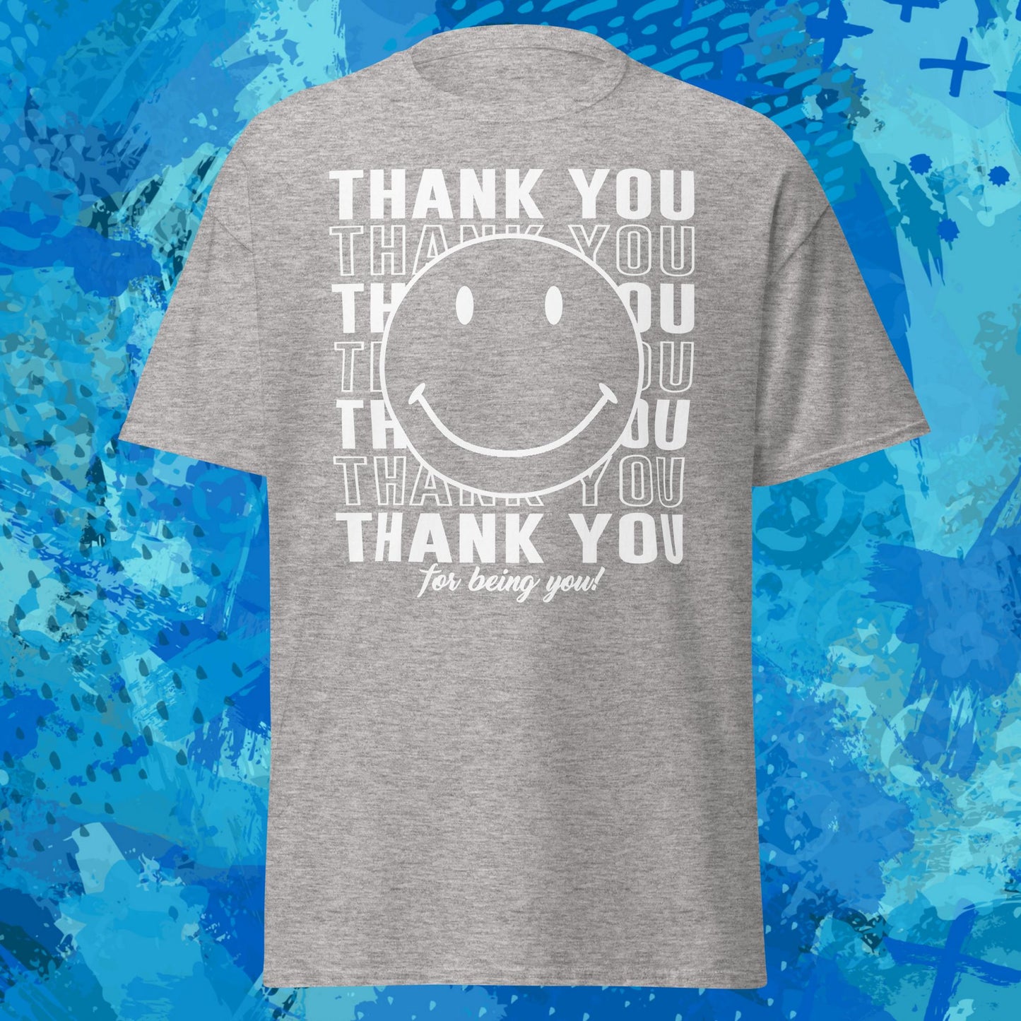 Thank You For Being You T-Shirt